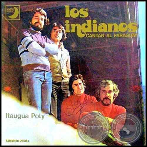 CANTAN AL PARAGUAY - LOS INDIANOS - Ao 1977